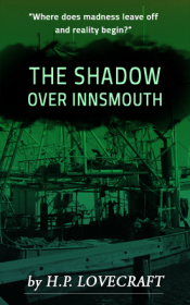 The Shadow over Innsmouth - H.P. Lovecraft
